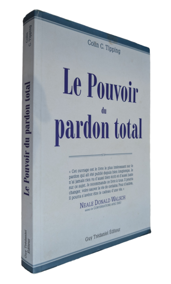 Colin C. Tipping - Le pouvoir du pardon total