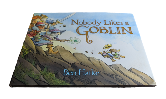 Ben Hatke - Nobody Likes a Goblin