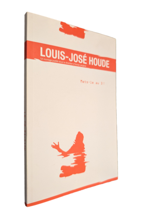 Louis-José Houde - Mets-le au 3 !