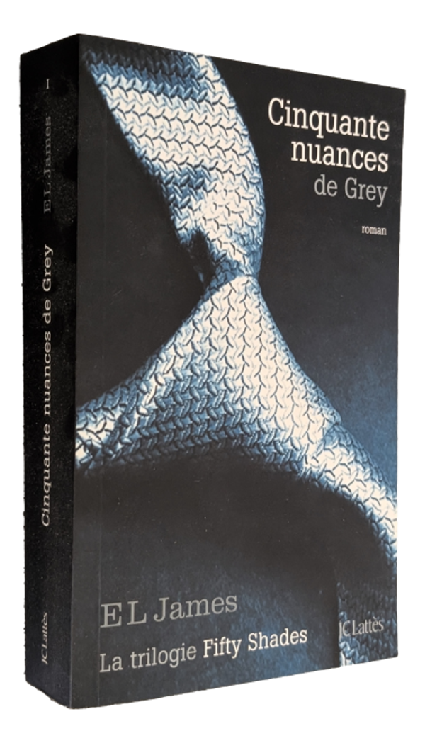 EL James - Fifty Shades - Cinquante nuances de Grey - Tome 1