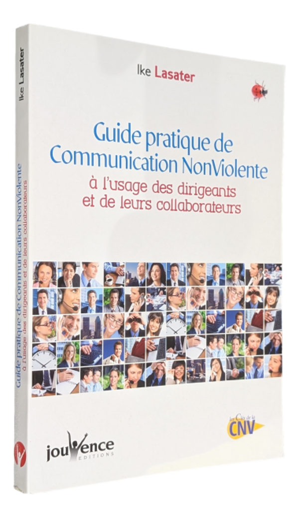 Ike Lasater - Guide pratique de Communition NonViolante