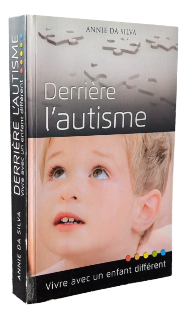 Annie Da Silva - Derrière l'autisme