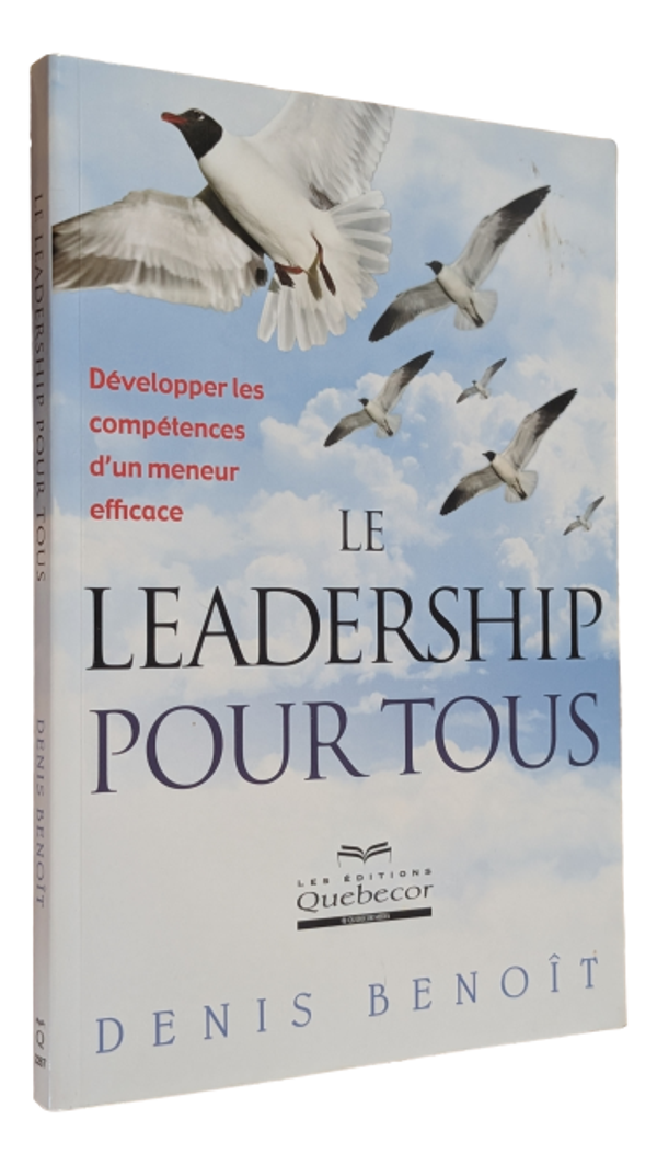Denis Benoit  - Le Leadership pour tous