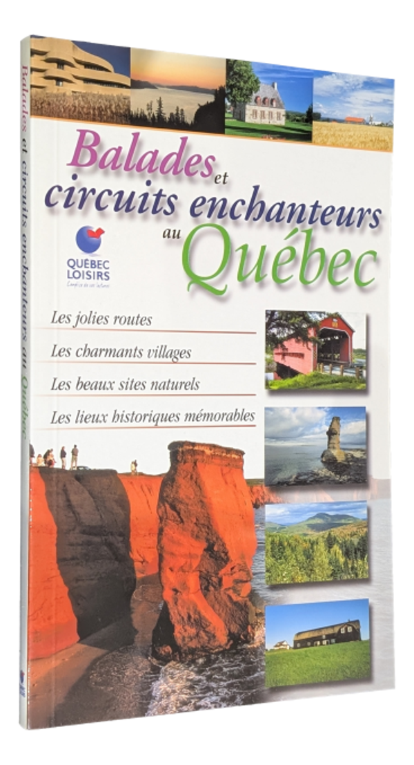 Balades et circuits enchanteurs au Québec