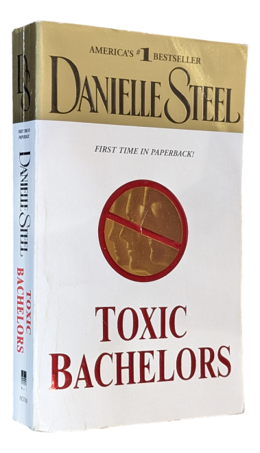 Danielle Steel - Toxic Bachelors