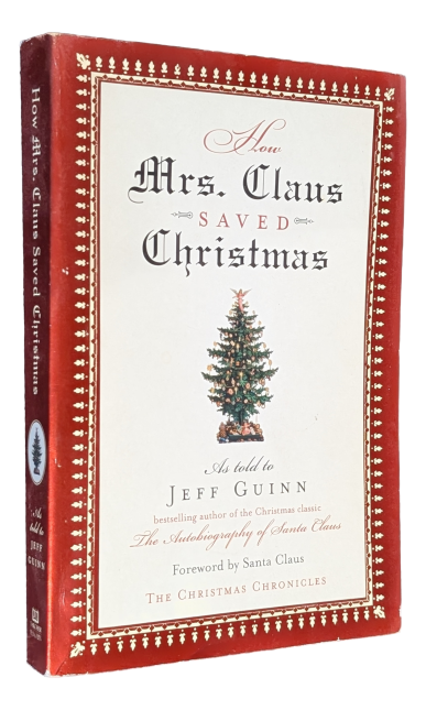 Jeff Guinn - How mrs. Claus saved Christmas