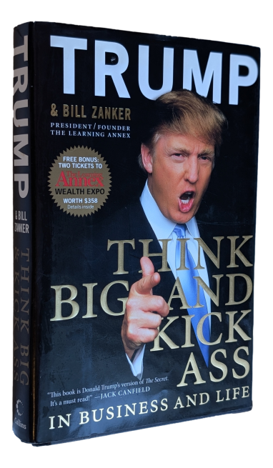 Trump & Bill Zanker - Think big and kick ass