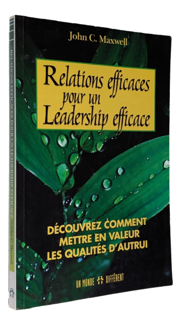 John C. Maxwell - Relations efficaces pour un leadership efficace