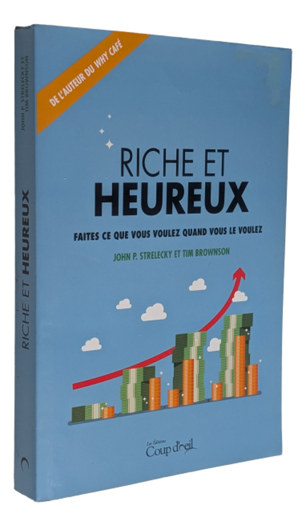 John P. Strelecky et Tim Brownson - Riche et heureux