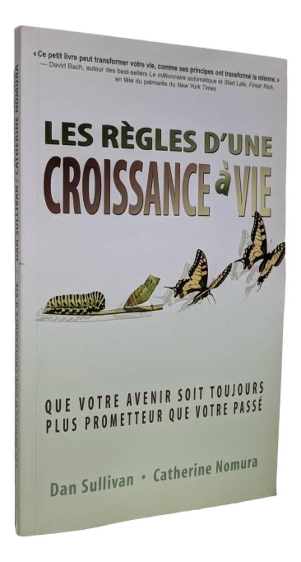 Dan Sulivan et Catherine Nomura - Les règles d'une croissance à vie