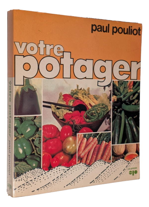 Paul Pouliot - Votre potager