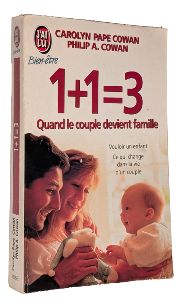 Carolyn Pape Cowan & Philip A. Cowan - 1 + 1 = 3