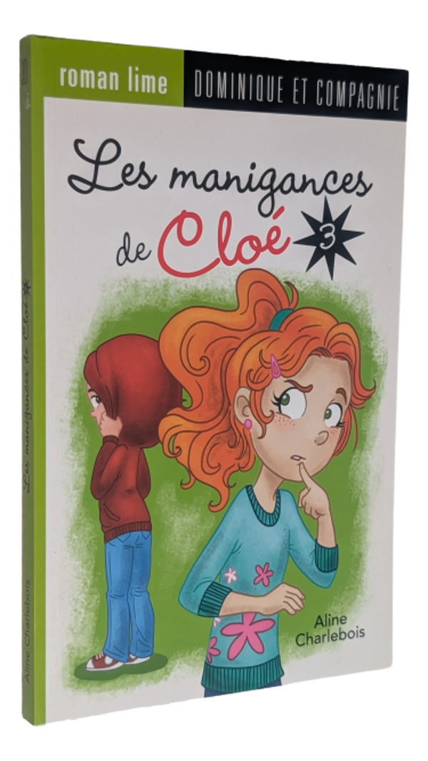 Dominique et Compagnie - Les manigances de Cloé - Tome 3