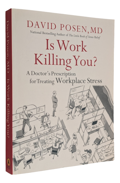 David Posen - Is work kiling you ?