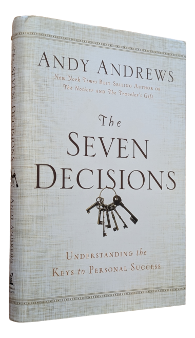 Andy Andrews - The Seven Decisions