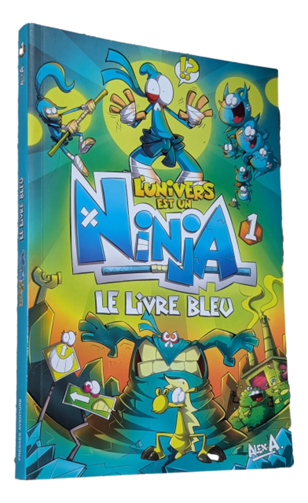 Alex A. - L'Univers est un Ninja - Tome 1 - Le livre bleu