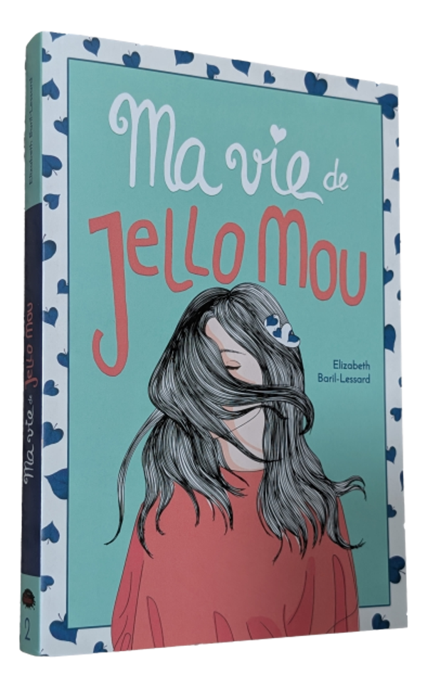Elizabeth Baril-Lessard - Ma vie de Jello mou