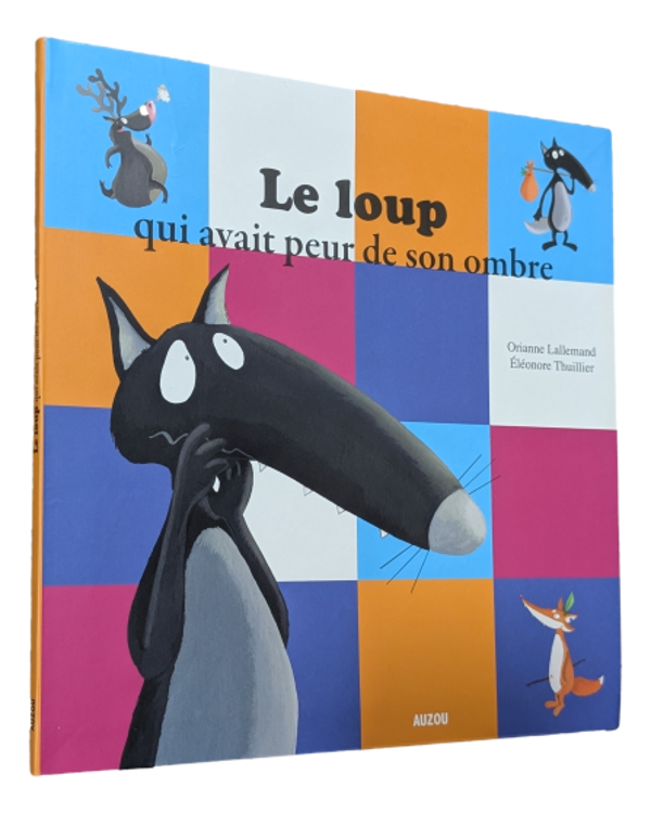 Orianne Lallenmand - Le Loup - Qui avait peur de son ombre