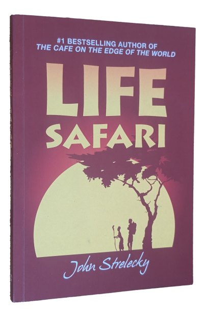 John Strelecky - Life Safari