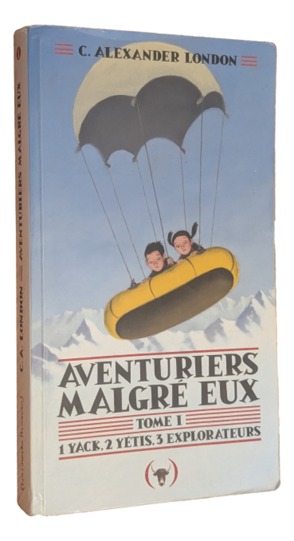 C. Alexander London - Aventuriers malgré eux - Tome 1
