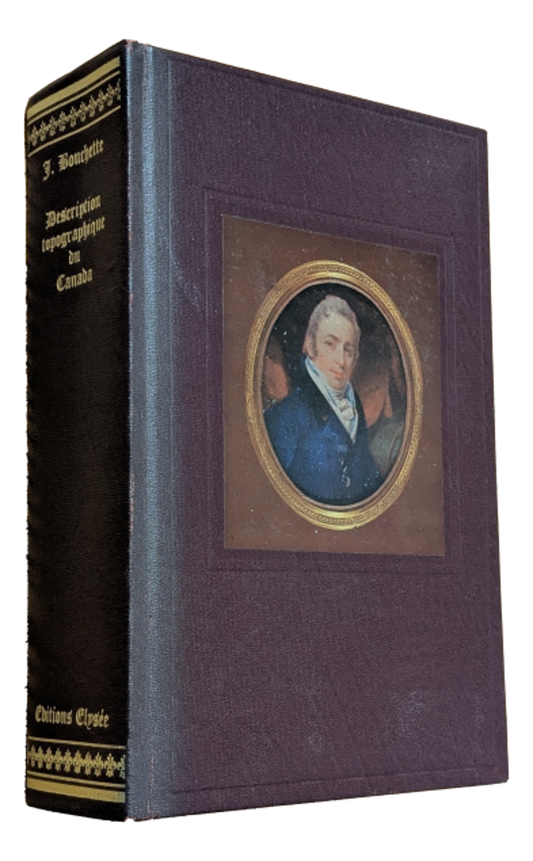 Joseph Bouchette - Description Topographique de la province du Bas-Canada 1978
