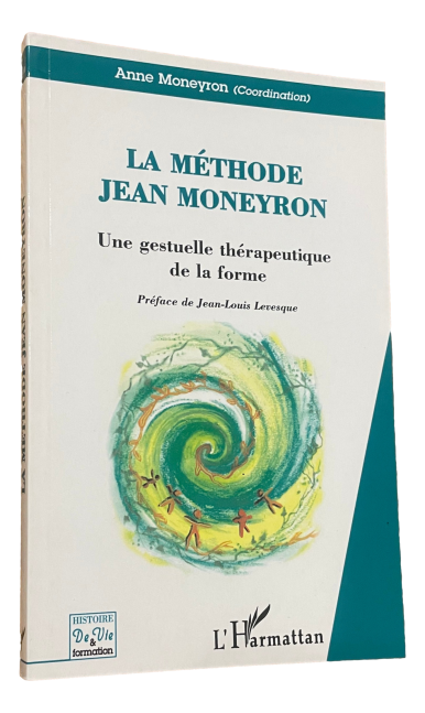 Anne Moneyron - La méthode Jean Moneyron