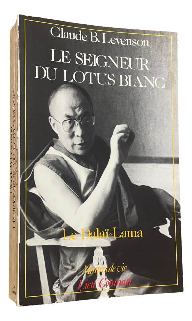 Claude B. Levenson - Le seigneur du lotus blanc - Le Dalaï-Lama
