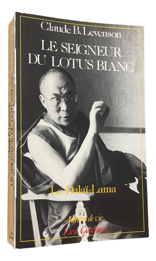 Claude B. Levenson - Le seigneur du lotus blanc - Le Dalaï-Lama