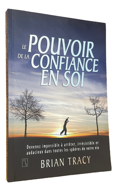 Brian Tracy - Le pouvoir de la confiance en soi