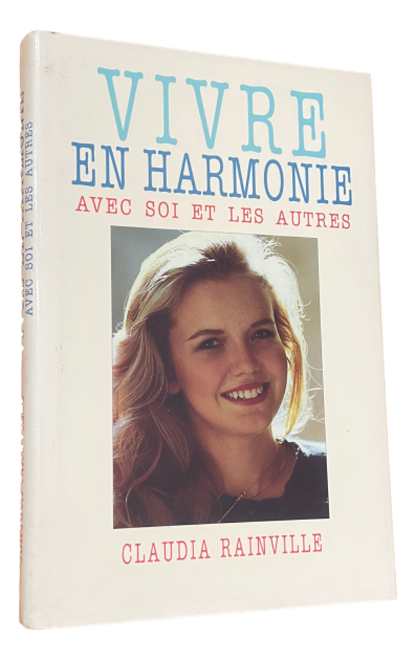 Claudina Rainville - Vivre en Harmonie avec soi et les autres