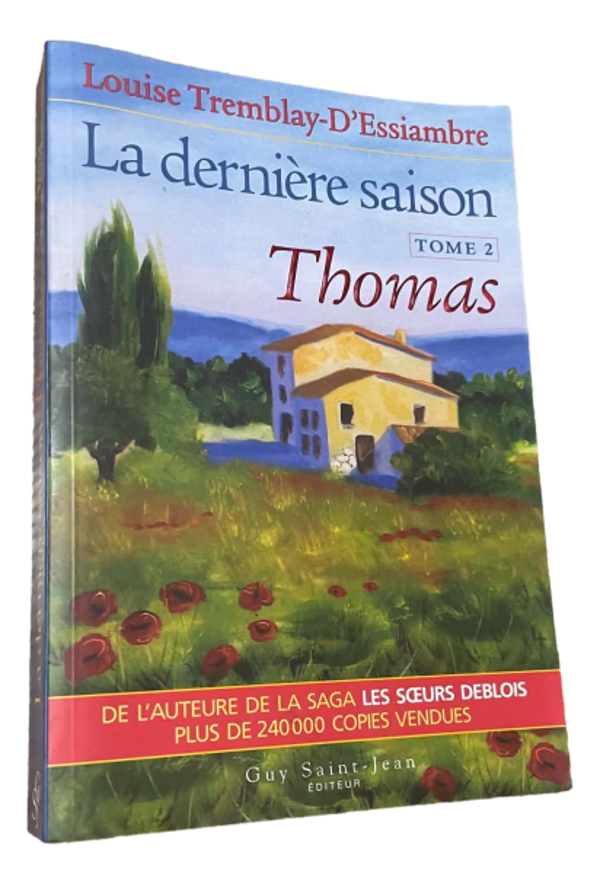 Louise Tremblay-D'Essiambre - La dernière saison - Tome 2