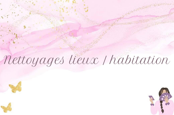 Nettoyages lieux \ habitation