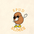 Spud slimes