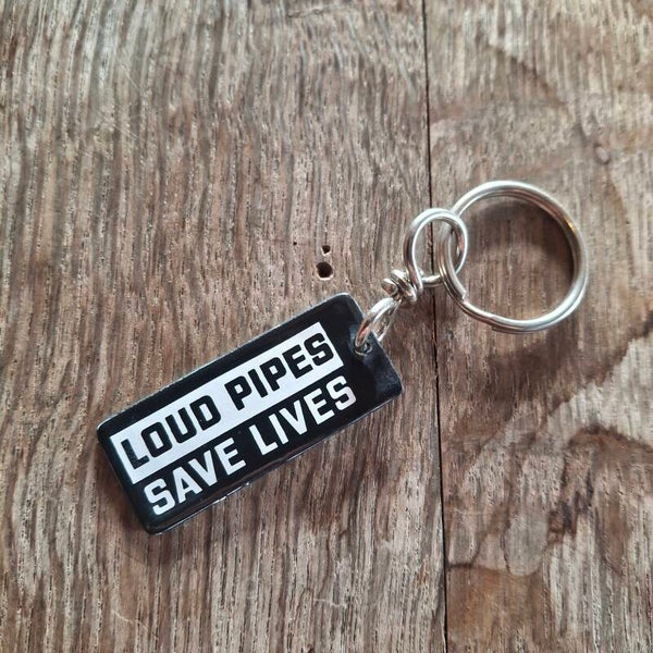 Loud pipes save lives sleutelhanger - Emaille