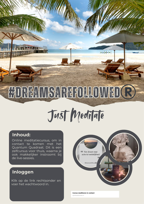 #dreamsarefollowed®️ Just Meditate cursus