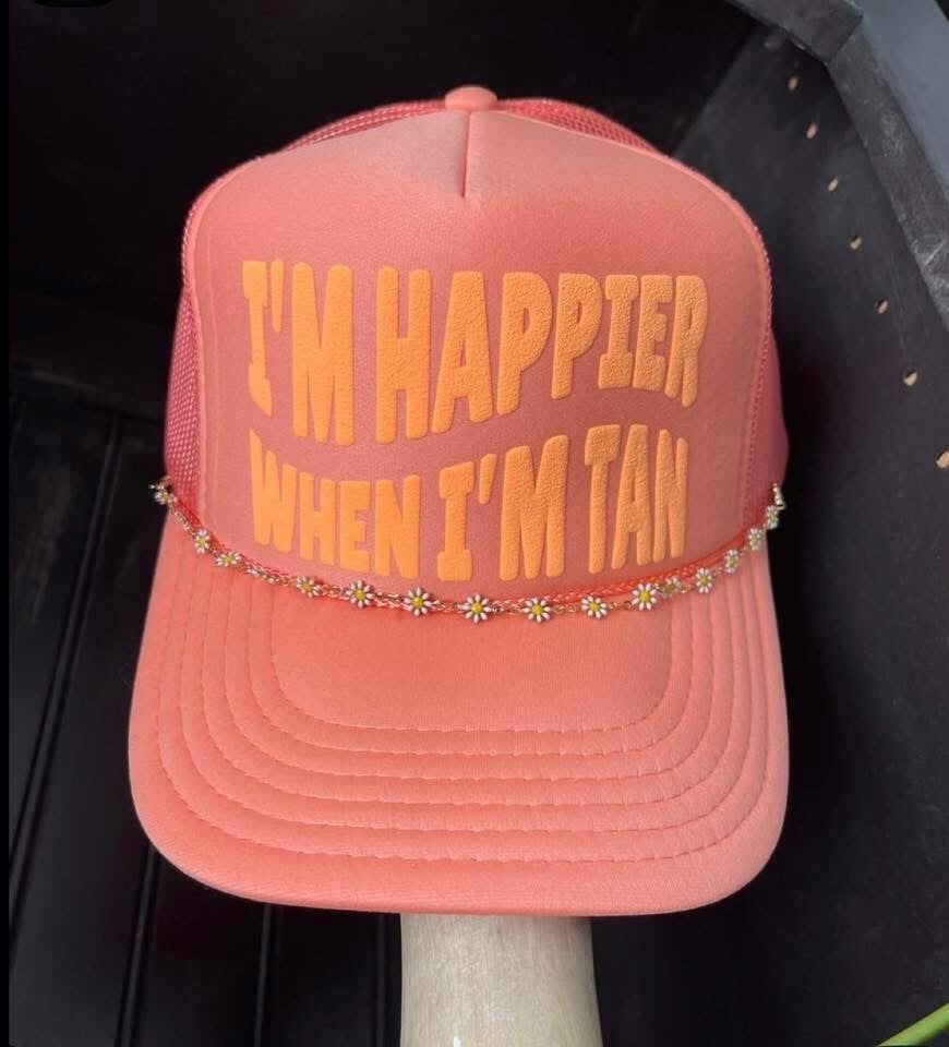 I’m Happier When I’m Tan Hat