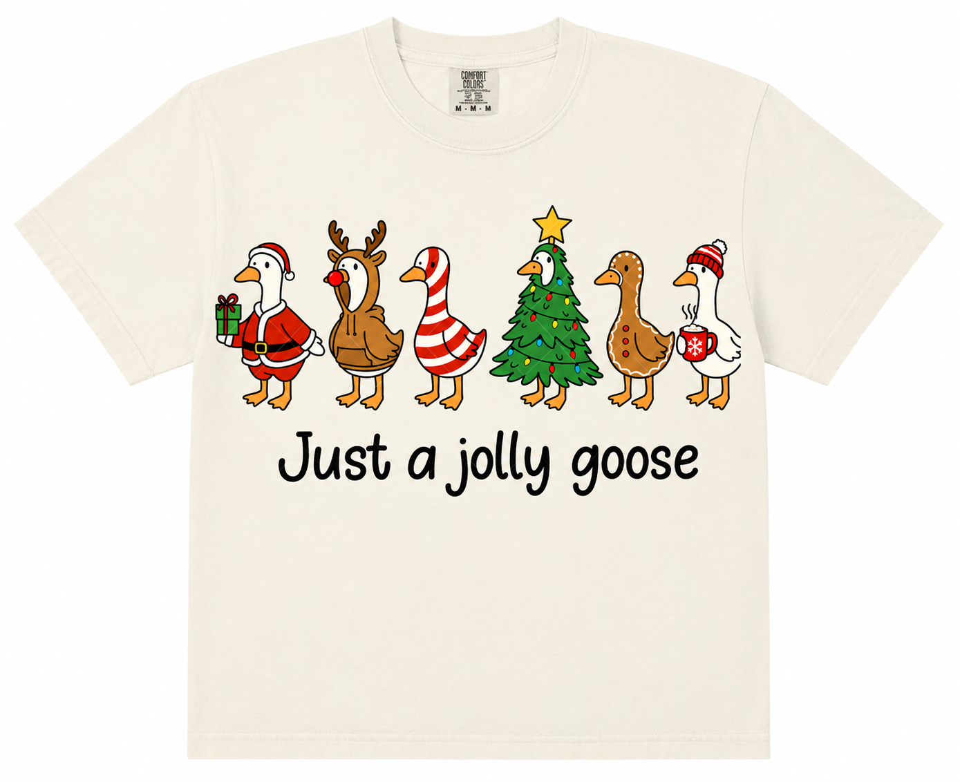Just a Jolly Goose T-Shirt