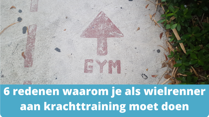 Waarom krachttraining wielrennen
