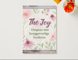 🌸 Omgaan met Hooggevoelige kinderen– het tijdschrift van The Joy