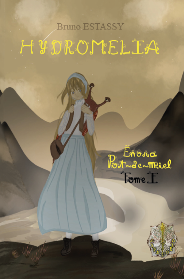 HYDROMELIA Ënora Pot-de-Miel Tome I