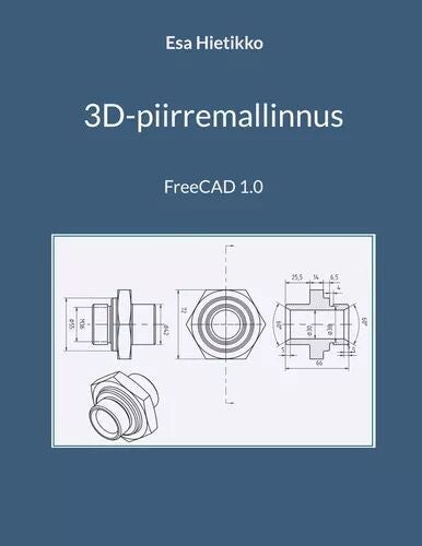 3D-piirremallinnus - FreeCAD