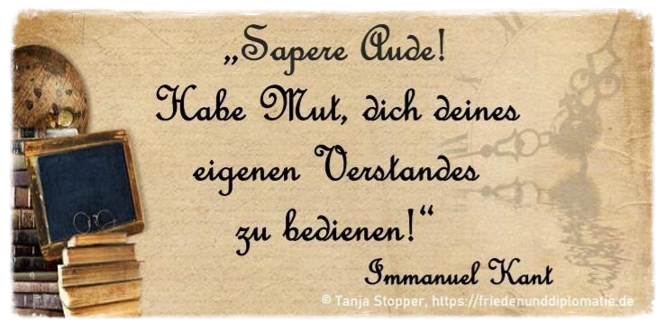 Sapere Aude I. Kant ©FriedenundDiplomatie.de