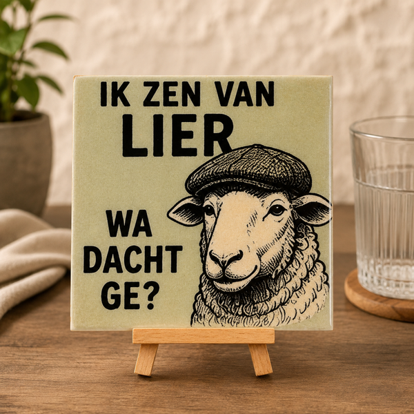 Keramisch tegeltje "Ik zen van Lier-wa dacht ge?"