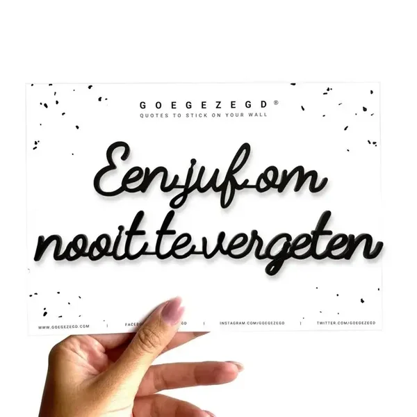 Quote EEN JUF OM NOOIT TE VERGETEN - LeoNoor