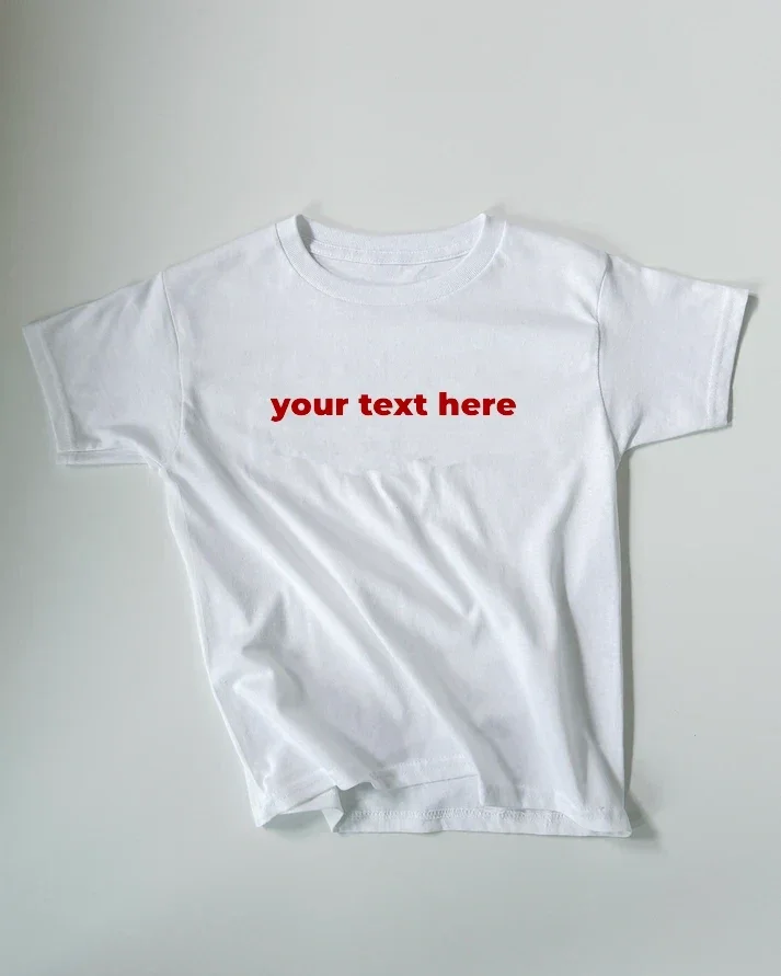 CUSTOM TEE - CHOOSE YOUR TEXT