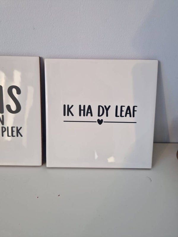 Ik ha dy leaf Tegeltje