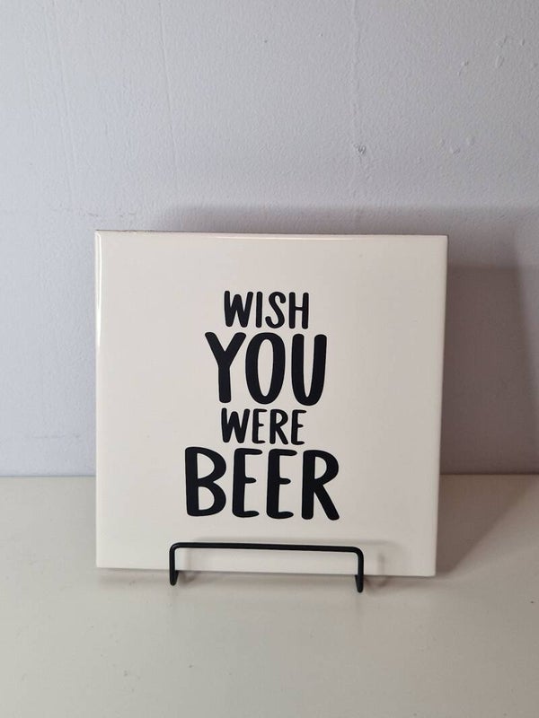 Wish you were beer. Tegeltje