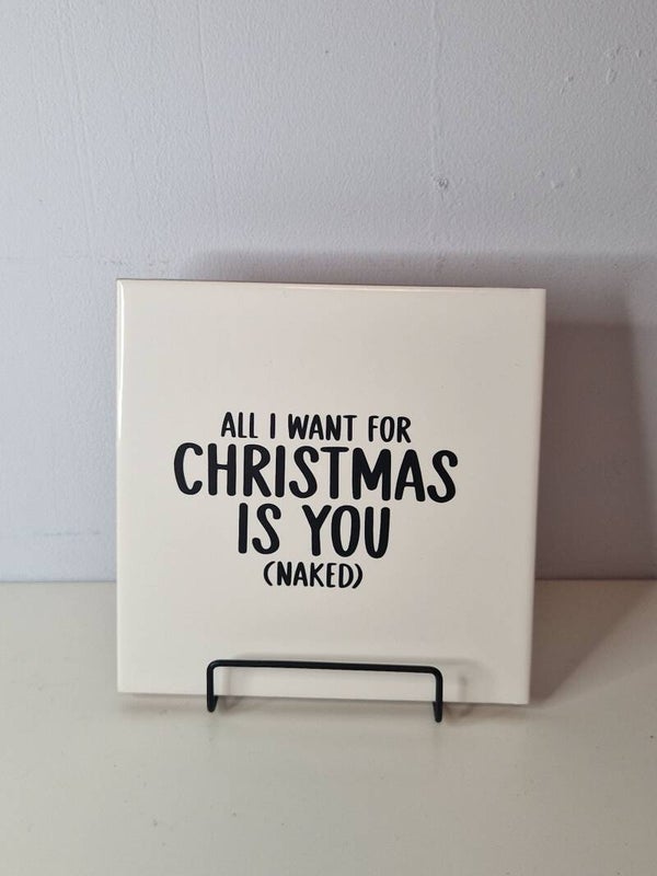 All i want for christmas is you (naked) Tegeltje