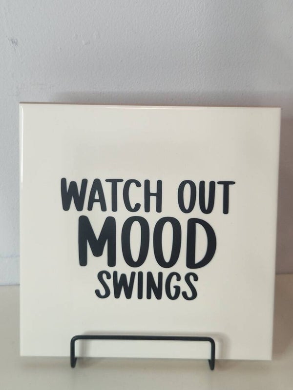 Watch out Mood swings Tegeltje