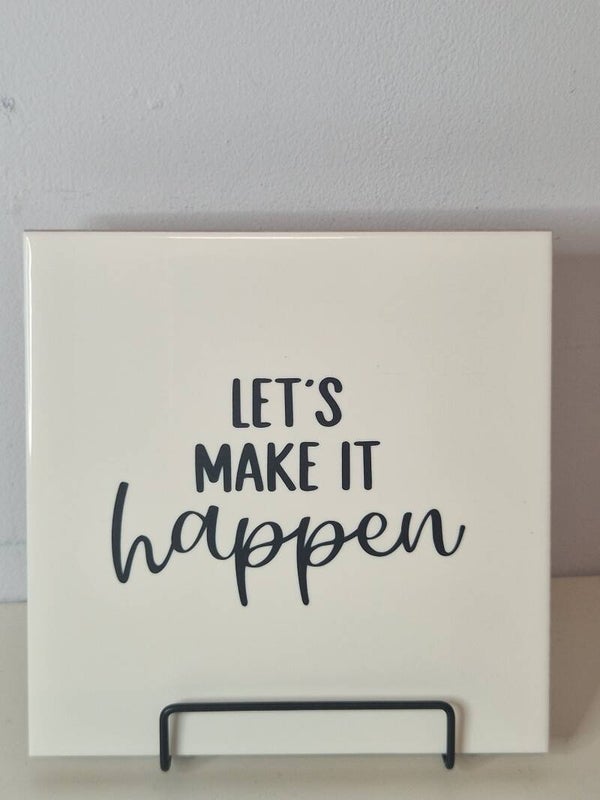 Let's make it happen Tegeltje